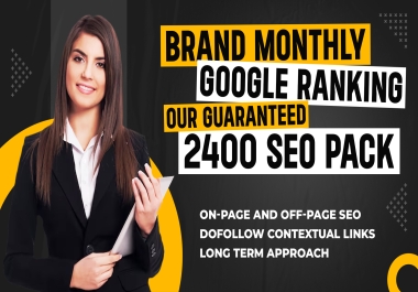 Brand Monthly Google Ranking Our Guaranteed 2400 SEO PACK