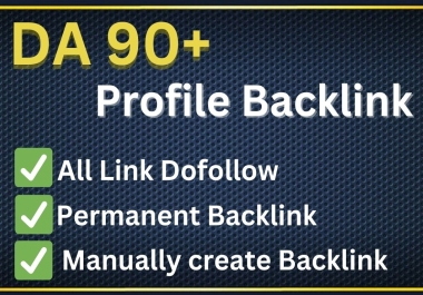 DA 90+ Strong 50 PR5-PR9 Profile Backlinks for Ranking Website