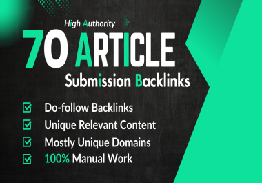 i'll Make 70 Article Submission On high Da Do-follow Backlinks