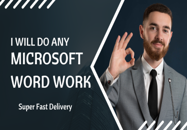 I will do any type of Microsoft Work With Super Fast delivery