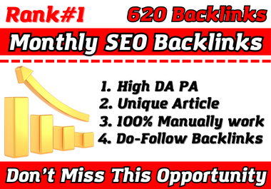 Manually Create 620 Monthly SEO Services Backlinks High Quality Site for High DA60-90