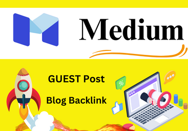 Write and Publish Guest post on medium. com which the blog backlink