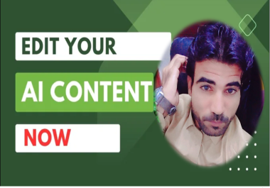 i will edit your Ai Content,  Grammar And Proofreading