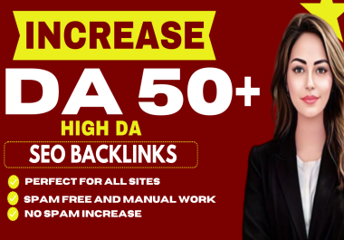 Increase Website Moz Domain Authority 50 Plus With Authority Backlinks