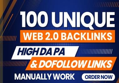 i will provide 100 web 2.0 DoFollow Backlinks High DaPa