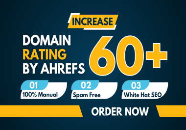Increase Your Website Domain Rating DR to 60+ with Powerful Backlinks