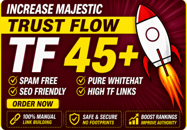 I will Increase Majestic Trust Flow TF 45+ of URL Guaranteed