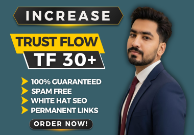 Increase trust flow TF 30+ of URL guaranteed