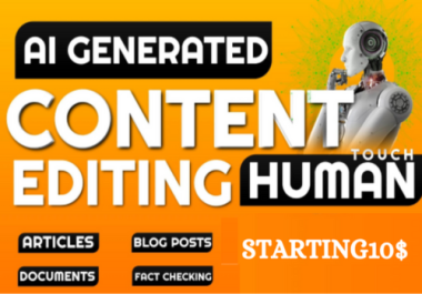 I will professionally edit and polish your ai and chatgpt content