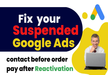 I will fix/reactivate google ads suspended account on appeal