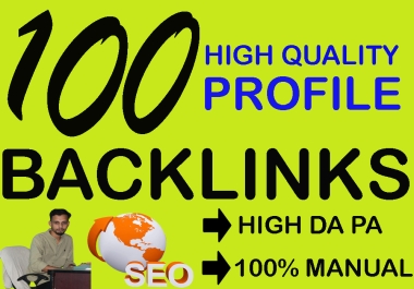 Create 100 High DA Profile Backlinks For Rank Your Website