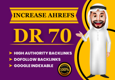 increase domain rating ahrefs dr 70 with dofollow manual backlinks