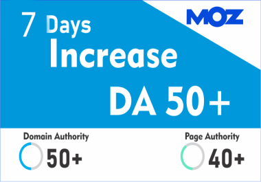 I will increase moz domain authority DA 50 and PA 30
