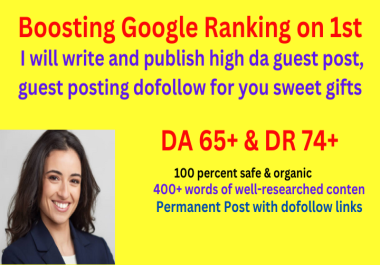 I will write and publish high da guest post,  guest posting,  for u sweet gifts