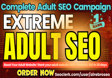 Complete Adult SEO Campaign - Rank Adult Site