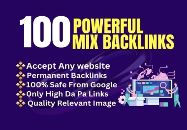 I will provide 100 mix backlinks to rank your website high authority sites