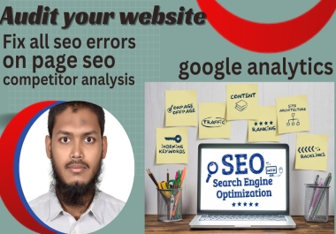 I will provide Website Audit Technical SEO On-Page SEO Competitor Analysis Google Analytics