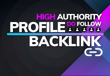 Get 50 Dofollow Profile Backlinks In High DA PA Websites