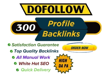 Get 300 manual HQ Profile Backlinks with High DA PA