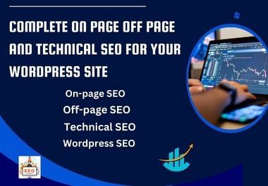 I will do on page off page and technical SEO for your wordpress site