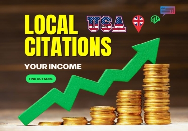 I'll submit 55 Local citations with high-authority backlinks.