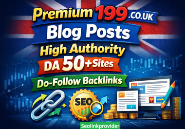 Premium 199. CO. UK Blog Posts High Authority DA 50 Plus Do-Follow Backlinks