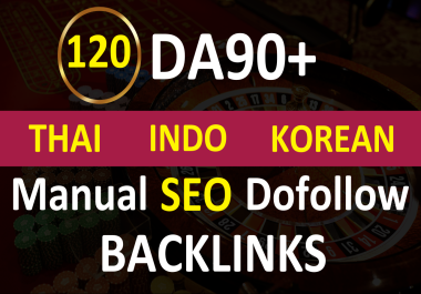 Build 120 High Authority KOREAN- THAI- INDONESIAN Premium Quality DA 70-99 Manually Backlinks