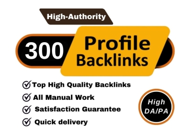 300 HQ Profile Backlinks With High DA PA Top google Ranking for SEO Backlinks