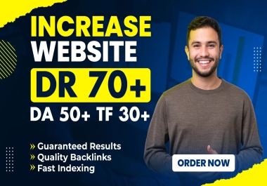 DR 70+, CF 20+, DA 30+ PA 30+ ahrefs domain rating & domain authority