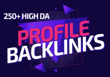 250 Manual HQ Profile Backlinks For Boost Your Website