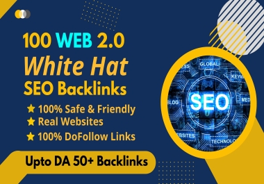 Get manually 100 unique Web2.o HQ Backlinks in upto DA50+ websites