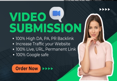I will do Video Submission to top 70 high sharing sites