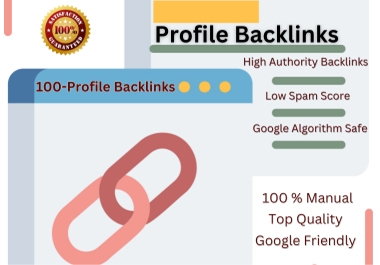 I Will Create 100 Unique Profile Backlinks With High Authority