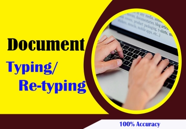 I will type or Re-type accurately your documents/images/PDF