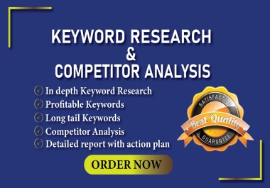 I will provide detailed keyword research & competitor analysis report