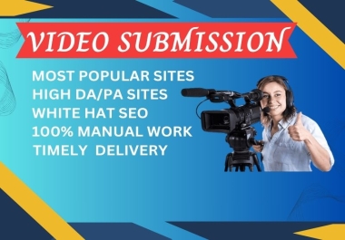 I will provide 60 video submission in top sharing site.