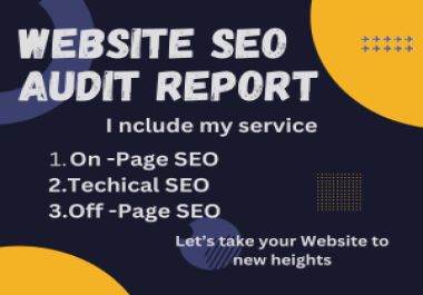 I will provide your complete professional website SEO audit report