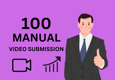 I will provide manual video submissions to the 100 best video sharing sites