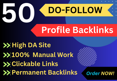I Will Create 50 High Quality 90+ Authority Profile Backlinks For Your Website