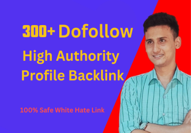 300+ High Authority dofollow Profile Backlinks from Top SEO Expert