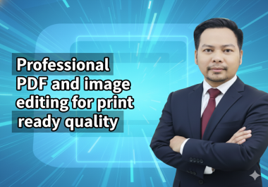 Document restoration or PDF and image editing for print ready quality