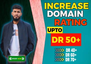 I do Increase DR 50 plus domain rating seo rank