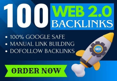 I will do high authority 100 web 2.0 backlinks for your website