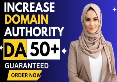 I will increase domain authority moz 50 plus