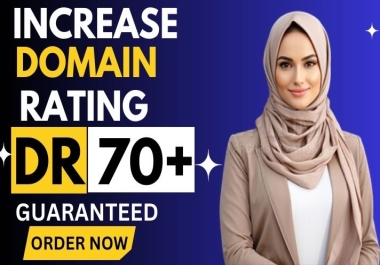 I will boost increase ahrefs DR domain rating upto 70