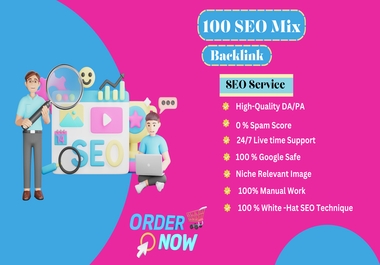 I Will Create 100 High-Quality SEO Mix Backlink For Your Website Ranking