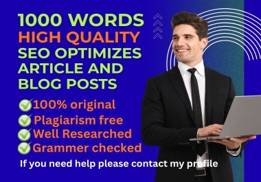 You will get a 1000-word,  high-quality,  SEO-friendly article and blog post within 24 hours