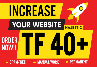 I will increase trust flow tf 40 plus of websites by seo backlinks