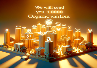 10000 Organic Visitors to Etsy,  Amazon,  eBay,  Shopify,  AliExpress,  or Alibaba.
