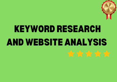 I will do Mastering Keyword Research and Website Analysis for your business.